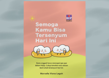 Menemukan Alasan Hidup dari Buku “Semoga Kamu Bisa Tersenyum Hari ini”