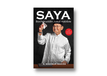 Terungkap Sisi Lain BJ Habibie di Buku “Saya Bacharuddin Jusuf Habibie”