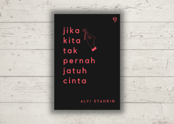 Jika Kita Tak Pernah Jatuh CInta