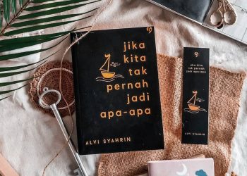 Resensi Buku Jika Kita Tak Pernah Jadi Apa-apa karya Alvin Syahrin