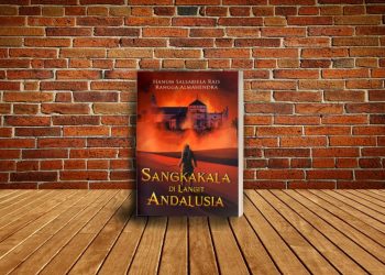 Sangkakala di Langit Andalusia: novel Sangkakala di Langit Andalusia karya Hanum Salsabiela Rais dan Rangga Almahendra penerbit Republika