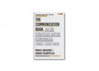 Buku The Communication Book: 44 Ide Strategis untuk Komunikasi yang Lebih Baik, karya Mikael Krogerus dan Roman Tschäppeler penerbit Renebook
