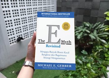 5 Alasan Kenapa The E-Myth Revisited Harus Kamu Baca Sebelum Bisnismu Diam-Diam Runtuh!