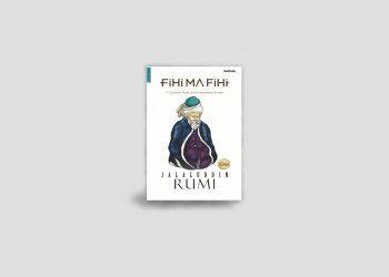 Tujuan Hidup Jalaluddin Rumi: Buku Fihi Ma Fihi karya Jalaluddin Rumi penerbit Zaman