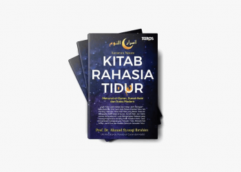 Kitab Rahasia Tidur karya Prof. Dr. Ahmad Syauqi Ibrahim, penerbit Turos Pustaka