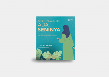 Buku Menunggu Itu Ada Seninya karya Isma'ul Ahmad Penerbit Quanta