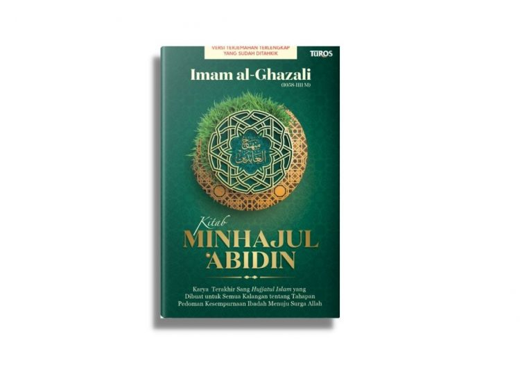 Kitab Minhajul Abidin karya Imam al-Ghazali terjemahan Turos Pustaka
