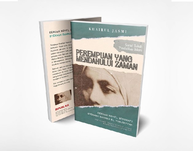 Buku Perempuan yang Mendahului Zaman, Rahmah El-Yunusiyyah, penulis Khairul Jasmi penerbit Republika