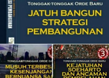 Menilai Orde Baru Menurut Buku Tonggak-Tonggak Orde Baru