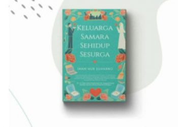 Resensi buku Keluarga Samara Sehidup Sesurga karya Imam Nur Suharno, penerbit Republika