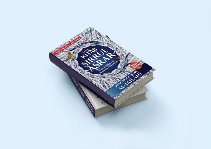 Kitab “Sirrul Asrar: rahasia di balik rahasia menemukan hakikat Allah”, karya Syekh Abdul Qadir al-Jailani, penerbit Turos Pustaka