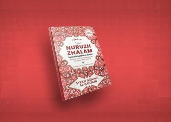 Prinsip Dasar Agama Islam: Resensi kitab Nuruzh Zhalam syarah Aqidatul Awam karya Syekh Nawawi al-Bantani penerbit Wali Pustaka
